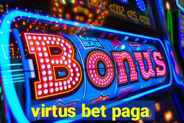 virtus bet paga